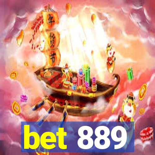 bet 889
